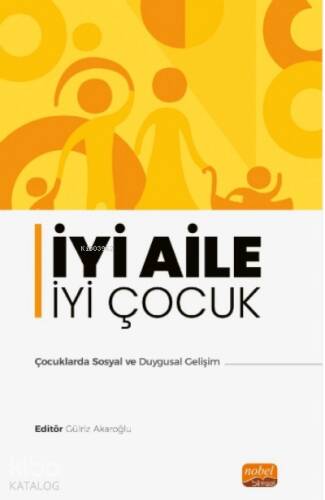 İyi Aile iyi Çocuk;Çocuklarda Sosyal ve Duygusal Gelişim - 1