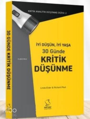 İyi Düşün, İyi Yaşa;30 Günde Kritik Düşünme - 1