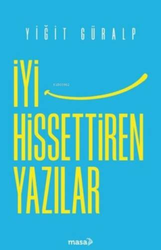 İyi Hissettiren Yazılar - 1