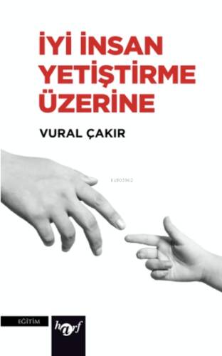 İyi İnsan Yetiştirme Üzerine - 1