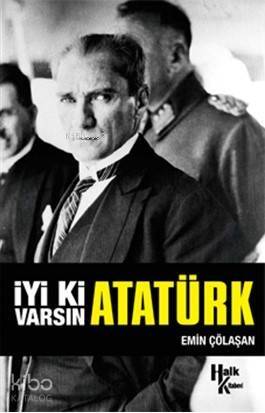 İyi ki Varsın Atatürk (İmzalı) - 1