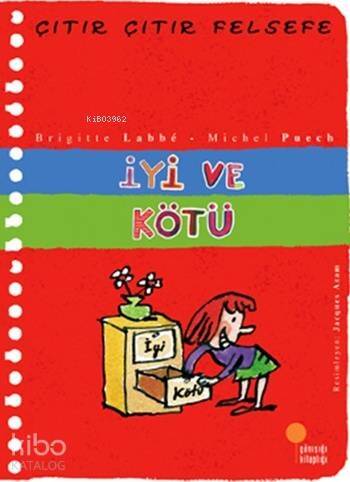 İyi ve Kötü; Çıtır Çıtır Felsefe 1 - 1