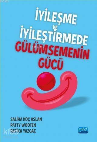 İyileşme ve İyileştirmede Gülümsemenin Gücü - 1