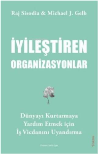 İyileştiren Organizasyonlar - Dünyayı Kurtarmaya Yardım Etmek İçin İş Vicdanını Uyandırma - 1