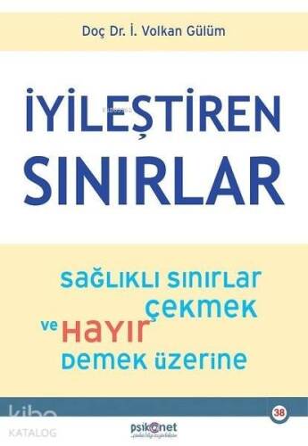 İyileştiren Sınırlar - Sağlıklı Sınırlar Çekmek ve Hayır Demek Üzerine - 1