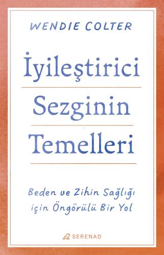 İyileştirici Sezginin Temelleri;Beden ve Zihin Sağlığı İçin Öngörülü Bir Yol - 1