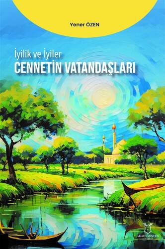 İyilik ve İyiler - Cennetin Vatandaşları - 1