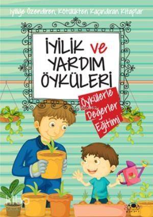 İyilik ve Yardım Öyküleri - 1