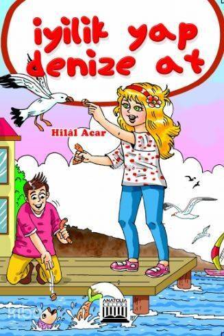 İyilik Yap Denize At - 1