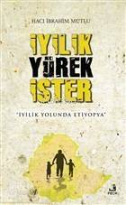 İyilik Yürek İster İyilik Yolunda Etiyopya - 1