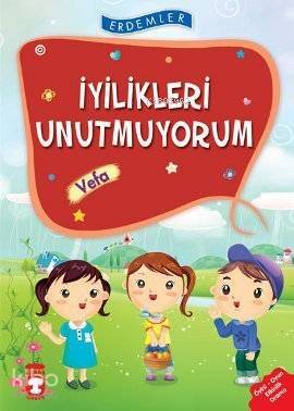 İyilikleri Unutmuyorum - Vefa; +8 Yaş - 1