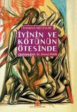 İyinin ve Kötünün Ötesinde; Bir Gelecek Felsefesini Açış - 1