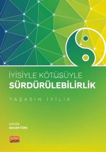 İyisiyle Kötüsüyle Sürdürülebilirlik - Yaşasın İyilik - 1