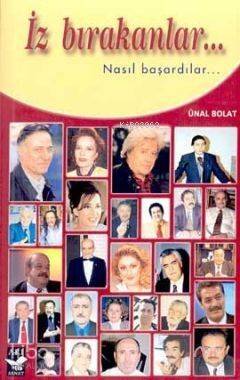 İz Bırakanlar...; Nasıl Başardılar... - 1