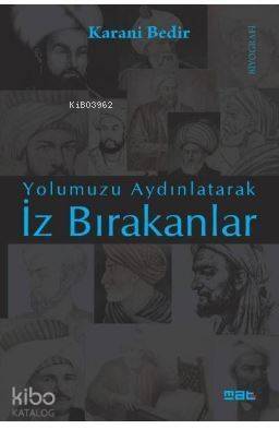 İz Bırakanlar; Yolumuzu Aydınlatarak - 1