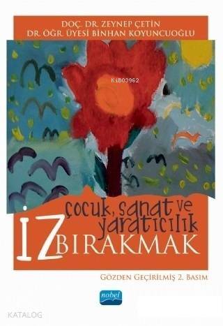 İz Bırakmak: Çocuk Sanat ve Yaratıcılık - 1