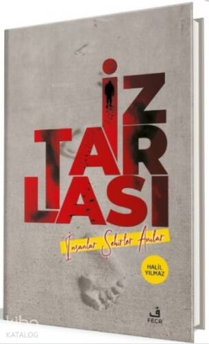 İz Tarlası;İnsanlar Şehirler Anılar - 1