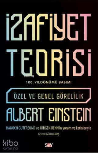 İzafiyet Teorisi- 100 Yıl Basımı;Özel ve Genel Görelilik - 1