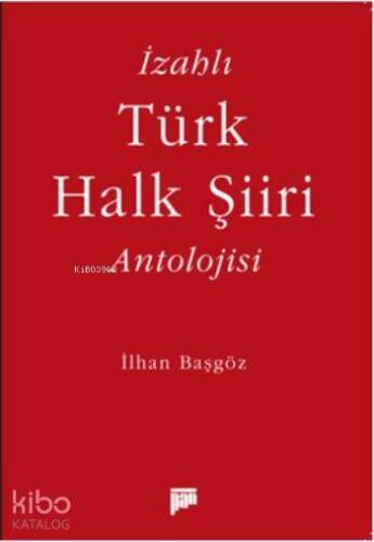 İzahlı Türk Halk Şiiri Antolojisi - 1