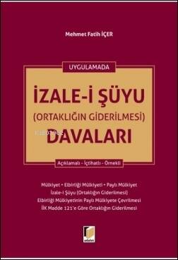 İzale-i Şüyu (Ortaklığın Giderilmesi) Davaları - 1