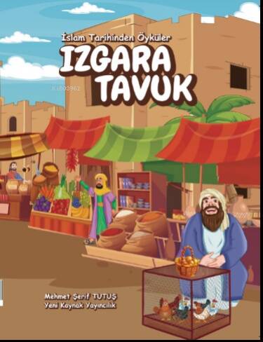 Izgara Tavuk - İslam Tarihinden Öyküler - 1