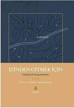 İzinden Gitmek İçin – Hadisleriyle Peygamberim - 1