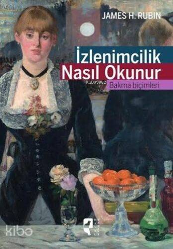 İzlenimcilik Nasıl Okunur; Bakma Biçimleri - 1