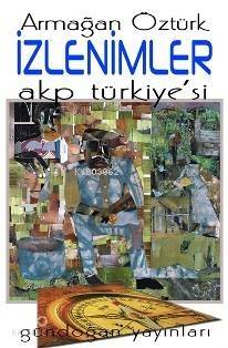 İzlenimler: AKP Türkiye'si - 1