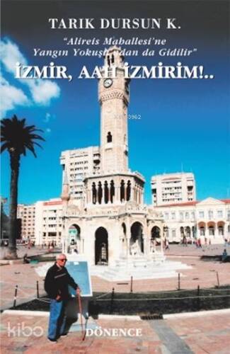 İzmir, Aah İzmirim!...; Alireis Mahallesi'ne Yangın Yokuşu'ndan da Gidilir - 1