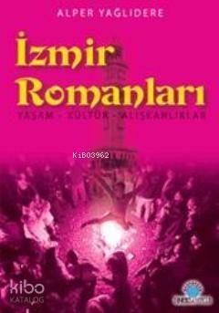 İzmir Romanları; Yaşam - Kültür - Alışkanlıklar - 1