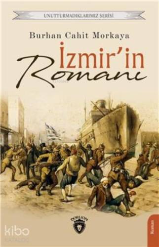 İzmirin Romanı Unutturmadıklarımız Serisi - 1