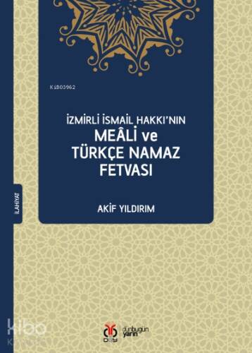 İzmirli İsmail Hakkı’nın Meâli ve Türkçe Namaz Fetvası - 1