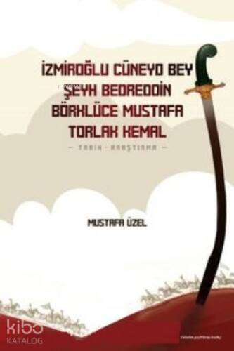 İzmiroğlu Cüneyd Bey, Şeyh Bedreddin;Börklüce Mustafa, Torlak Kemal - 1