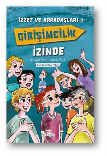 İzzet ve Arkadaşları Girişimcilik İzinde - 1