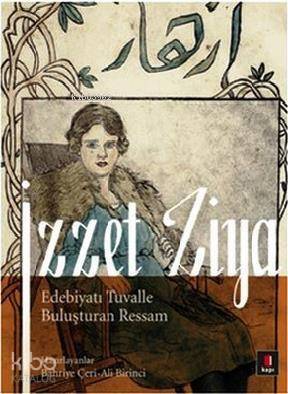 İzzet Ziya; Edebiyatı Tuvalle Buluşturan Ressam - 1