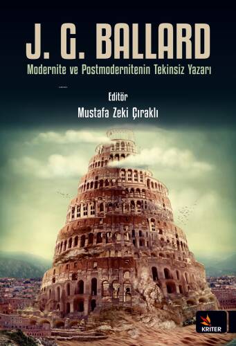 J. G. Ballard Modernite ve Postmodernitenin Tekinsiz Yazarı - 1