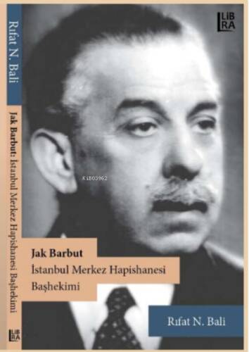 Jak Barbut – İstanbul Merkez Hapishanesi Başhekimi - 1