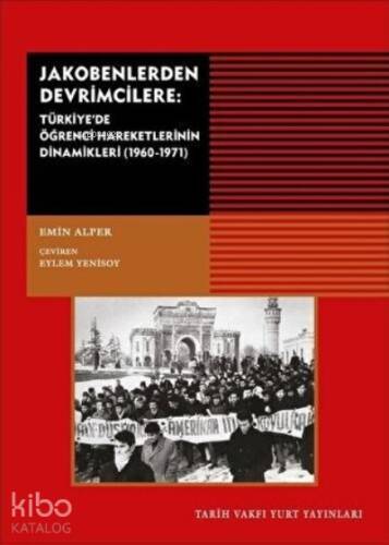 Jakobenlerden Devrimcilere ;Türkiye'de Öğrenci Hareketlerinin Dinamikleri - 1