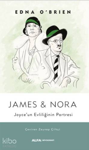 James & Nora ;Joyce’un Evliliğinin Portresi - 1