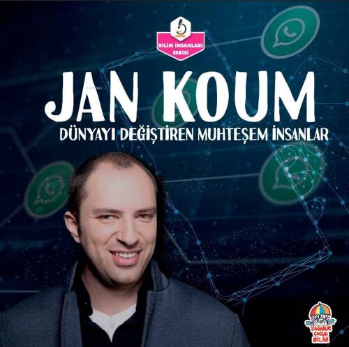 Jan Koum;Dünyayı Değiştiren Muhteşem İnsanlar - 1