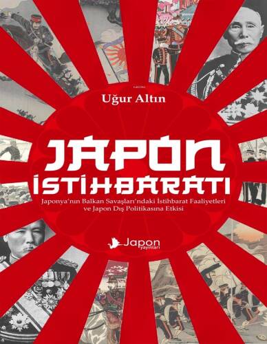 Japon İstihbaratı;Japonya'nın Balkan Savaşları'ndaki İstihbarat Faaliyetleri ve Japon Dış Politikasına Etkisi - 1