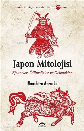 Japon Mitolojisi; Efsaneler, Ölümsüzler ve Gelenekler - 1