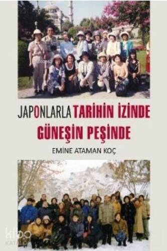 Japonlarla Tarihin İzinde Güneşin İzinde - 1