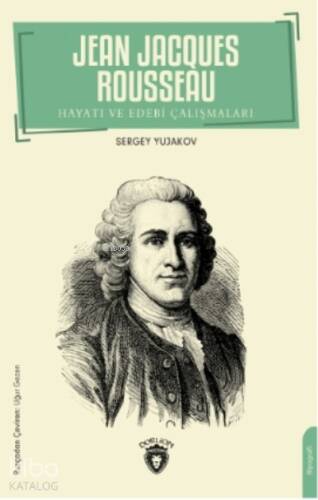 Jean Jacques Rousseau;Hayatı ve Edebi Çalışmaları - 1