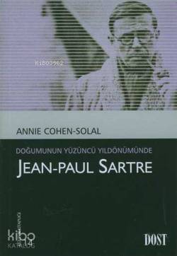 Jean-Paul Sartre; Doğumunun Yüzüncü Yıldönümünde - 1