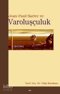 Jean Paul Sartre ve Varoluşçuluk - 1