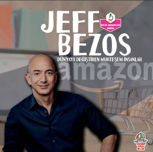 Jeff Bezos;Dünyayı Değiştiren Muhteşem İnsanlar - 1