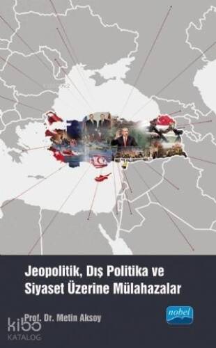 Jeopolitik, Dış Politika ve Siyaset Üzerine Mülahazalar - 1