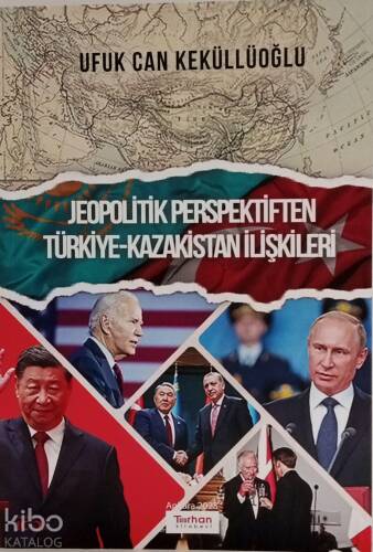 Jeopolitik Perspektiften-Türkiye Kazakistan İlişkileri - 1