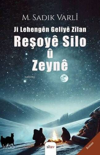 Ji Lehengen Geliye Zilan - Reşoye Silo u Zeyne - 1